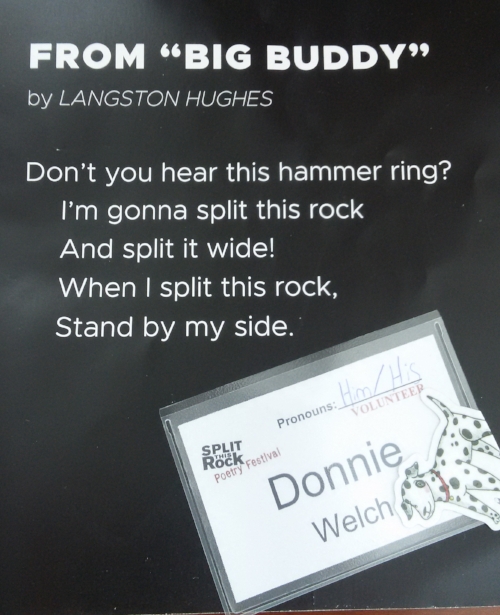 excerpt of Langston Hughes poem “Big Buddy” title, author, and poem excerpt in bold white letters on a black background. Square, Split This Rock Poetry Festival name tag in square plastic case. “Donnie Welch” written in black lettering. A cartoon dalamation sticker is in the bottom right corner of the badge.
