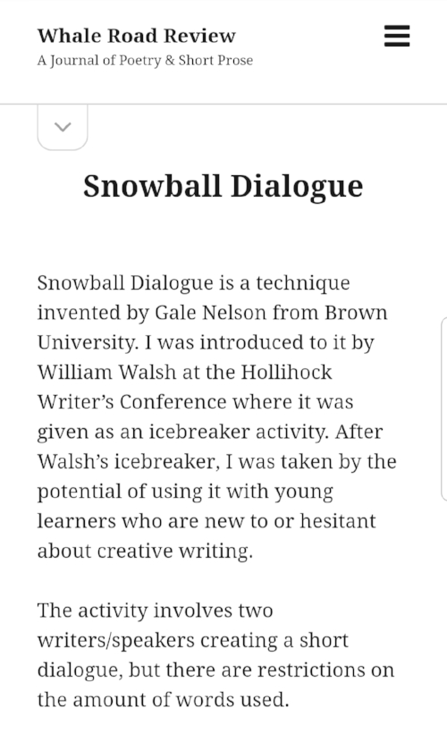 Black text on a white background. The top has the masthead for  Whale Road Review  with four lines right aligned indicating an online drop down menu. Below that masthead is the start of the article with “Snowball Dialogue” in bold, black title lettering and the article lettering beginning in paragraph form below.